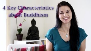 4 Key Characteristics about Buddhism [upl. by Trocki]