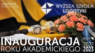 Inauguracja Roku Akademickiego 20222023 w Wyższej Szkole Logistyki [upl. by Bonacci892]