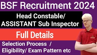 BSF Head Constable ASI Recruitment 2024 Full Details BSF new Vacancy 2024  bsf recruitment [upl. by Olocin]