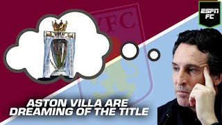 Why it’s time to take Aston Villa seriously in the Premier League title race  ESPN FC [upl. by Gile439]