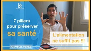 7 piliers pour renforcer sa santé parce que lalimentation ne suffit pas [upl. by Urata829]