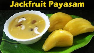 Jackfruit Payasam in tamil  Palapalam Payasam  பலாப்பழப் பாயசம் [upl. by Palladin]