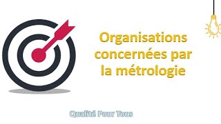 Organisations concernées par la métrologie [upl. by Jehiel778]