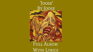 Joose  By Joose Full Album w Lyrics [upl. by Dowzall701]