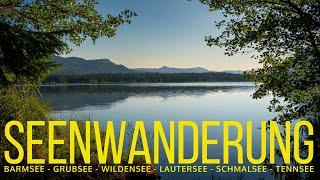 SEENWANDERUNG BUCKELWIESEN  26 KM Barmsee Grubsee Wildensee Lautersee Schmalsee Tennsee Mittenwald [upl. by Janeta163]