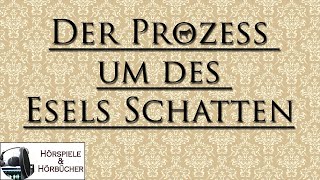 Der Prozess um des Esels Schatten  Hörspiel [upl. by Zephan543]