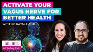 211 Resiliency Radio with Dr Jill Activate Your Vagus Nerve for Better Health w Dr Navaz Habib [upl. by Angelico]