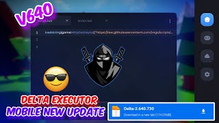 WORKING Delta Executor New Update Released  Latest Version Delta Mobile Executor v640 [upl. by Haneehs603]