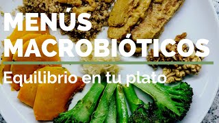 MENUS MACROBIÓTICOS equilibrio en tu plato [upl. by Eniamat261]