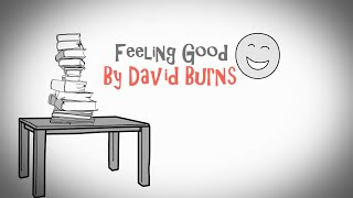 HOW TO FIX YOUR DEPRESSION  FEELING GOOD BY DAVID BURNS  ANIMATED BOOK REVIEW [upl. by Aratahc]