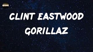 Gorillaz  Clint Eastwood Lyrics [upl. by Kiyohara]