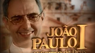 Filme JOÃO PAULO I  O SORRISO DE DEUS [upl. by Litnahc604]