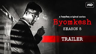 Byomkesh ব্যোমকেশ  Season 5  Official Trailer  Anirban Suprabhat Ridhima  Soumik  hoichoi [upl. by Proudman]