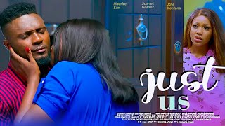 JUST US  THIS MOVIE WAS RELEASED THIS MORNING UCHE MONTANA MAURICE SAM  2024 NIGERIAN NEW MOVIE [upl. by Auhesoj737]