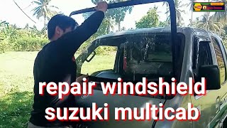 Suzuki multicab repair windshield [upl. by Wilone]