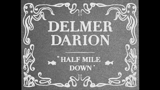 Delmer Darion  Half Mile Down ft Slaughter Beach Dog Official Video [upl. by Nylg]