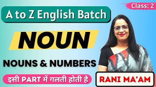 NOUN  Class  2  Basic English Grammar Full Course  Noun and Numbers  Rani Maam [upl. by Nrojb]