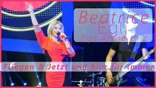 Beatrice Egli Konzert  17112016  FLIEGEN amp JETZT UND HIER FÜR IMMER [upl. by Erodroeht]