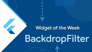 BackdropFilter Flutter Widget of the Week [upl. by Mufi]