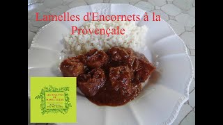 Lamelles dEncornets à la Provençale quotLes Recettes de Mamie Suzouquot [upl. by Katlin]