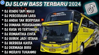 DJ SLOW FULL BASS TERBARU 2024 • R1NDU TAPI MALU • PERCERAIAN LARA 📍 DJ TIKTOK TERBARU 2024 VIRAL [upl. by Marena]