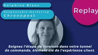 Chronopost Webinar  la livraison personnalisée de plus en plus plébiscitée par nos clients [upl. by Sairtemed]