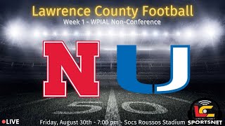 Union Scotties vs Neshannock Lancers  WPIAL Football  Week 1  Aug 30 2024 [upl. by Noemad]