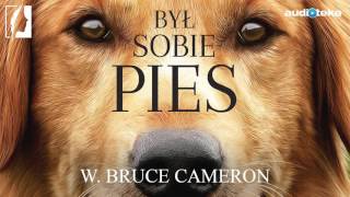 W Bruce Cameron quotBył sobie piesquot  audiobook [upl. by Akimik]