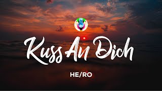 HERO  KUSS AN DICH Lyrics [upl. by Savior]