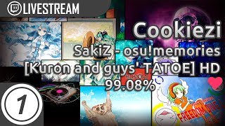 Cookiezi  SakiZ  osumemories Kuron and guys TATOE HD  9908 2 LOVED  Livestream [upl. by Sholem]