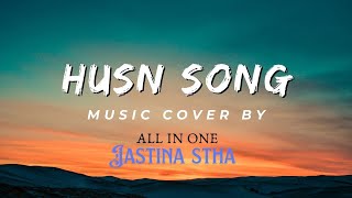 Husn Song Cover By Jastina Shrestha❤️🎶👌 [upl. by Anirda788]