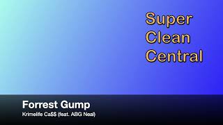 Super Clean Krimelife Ca feat ABG Neal  Forrest Gump [upl. by Ihdin]