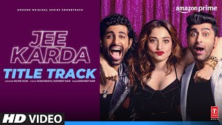 Jee Karda Title Track  Sachin  Jigar  Rashmeet Kaur  Prime Video  Tamannaah  Arunima Sharma [upl. by Claud]