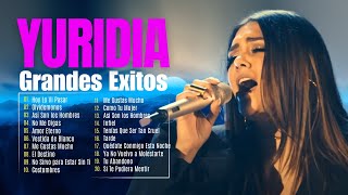 YURIDIA SUS MEJORES Éxitos 2024  Las canciones que la hicieron famosaCanciones de Yuridia yuridia [upl. by Jesus]