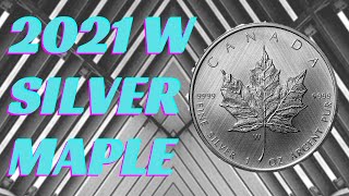 2021 W Silver Maple Low Mintage Silver Bullion Coin [upl. by Samuelson214]