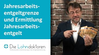 VideoSeminar Die Jahresarbeitsentgeltgrenze und Ermittlung des regelmäßigen Jahresarbeitsentgelts [upl. by Rodmann561]