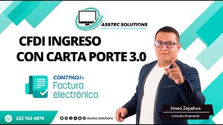 CFDI de ingreso con complemento de carta porte 30 en Factura Electronica [upl. by Irual608]