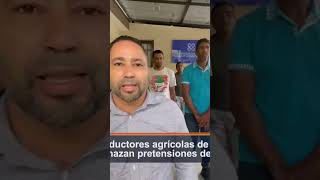 Productores agrícolas de Naranjo dulce arriba rechazan pretensiones de desalojo SFM [upl. by Gretel]