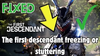 How To Fix The first descendant freezing or stuttering on pc  The First Descendant LOW FPS DROP [upl. by Assirolc]