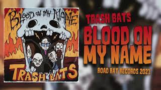 Trash Bats Blood On My Name Demo [upl. by Anos]