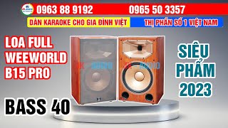 Ra Mắt Loa Full Bass 40 Weeworld B15Pro  1 Siêu Phẩm Cho Năm 2023  Đáng Đồng Tiền  Chơi CHất [upl. by Balling]