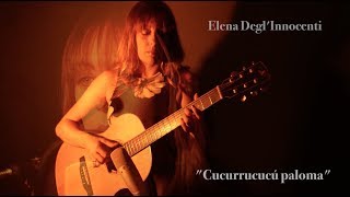 Cucurrucucú Paloma  Cover by Elena DeglInnocenti [upl. by Herbst]