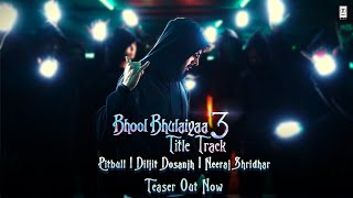 TEASER Bhool Bhulaiyaa 3 Title Track  Kartik Aaryan  Pitbull Diljit Neeraj Pritam Tanishk [upl. by Piotr]