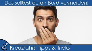 Kreuzfahrt Tipps und Tricks – Deine erste Kreuzfahrt Das solltest du unbedingt vermeiden [upl. by Bose]