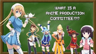 What is a Anime Production Committee [upl. by Nnylyram]