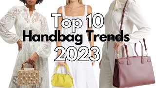 Top 10 Handbag Trends 2023 [upl. by Sauers]