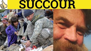 🔵 Succor Succour  Succor Meaning  Succour Examples  Succour Definition  Formal English [upl. by Addis75]