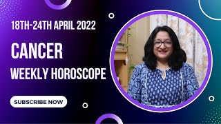 Cancer Weekly Horoscope 18th24th April 2022 Saptahik Rashifal  साप्ताहिक राशिफल  Weekly Tarot [upl. by Foster]