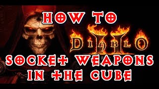 Diablo 2 Resurrected  How to Socket Weapons in the Horadric Cube Recipe [upl. by Bocoj]