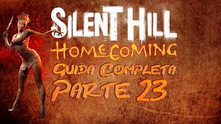 Silent Hill Homecoming  Guida Completa  Parte 23 [upl. by Nerine]